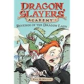 Revenge of the Dragon Lady (Dragon Slayers' Academy 2)