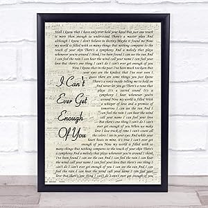 I Can't Ever Get Enough of You Vintage Script Song Lyric Print