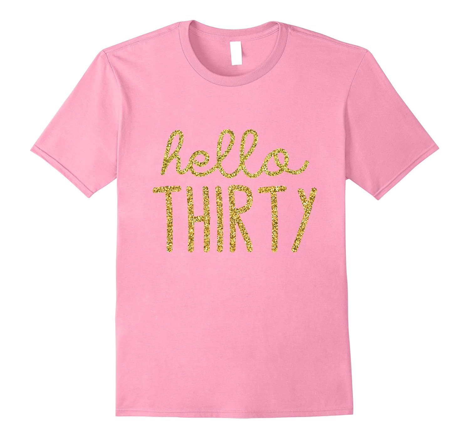 Hello Thirty 30 Year Old Funny 30th Birthday Shirt Womens TArt