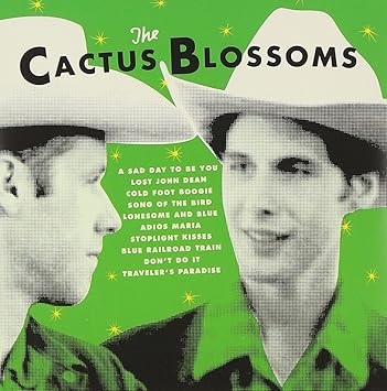 Cactus Blossoms The Cactus Blossoms Amazon Com Music