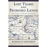 Lost Tribes and Promised Lands: The Origins of American Racism