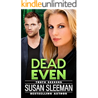 Dead Even: (Truth Seekers Book 6) book cover Dead Even: (Truth Seekers Book 6) book cover