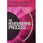 The Remembering Process: A Surprising (and Fun) Breakthrough New Way to Amazing Creativity