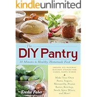 The DIY Pantry: 30 Minutes to Healthy, Homemade Food book cover The DIY Pantry: 30 Minutes to Healthy, Homemade Food book cover