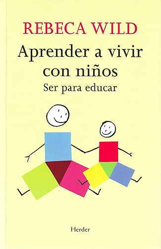 Download Aprender a vivir con niños: Ser para educar (Spanish Edition) PDF