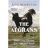 The Afghans: Three Lives through War, Love, and Revolt