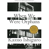 When We Were Orphans: A Novel