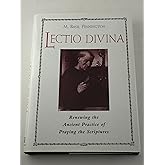 Lectio Divina: Renewing Ancient Practice of Praying in the Scripture