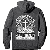 Dear Person Behind Me Need Prayer Tap My Shoulder Pullover Hoodie