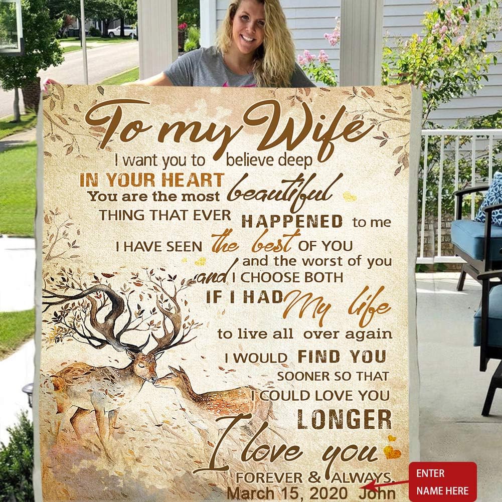 Amazon Com Personalized Custom To My Wife I Want You To Believe Deep In Your Heart You Are The Most Beautiful Thing That Ever Happened To Me Fleece Blanket Romantic Gift For Lover