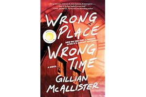 Wrong Place Wrong Time: A Novel