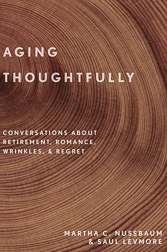 Download Aging Thoughtfully: Conversations about Retirement, Romance, Wrinkles, and Regret (English Edition) PDF
