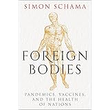 Foreign Bodies: Pandemics, Vaccines, and the Health of Nations