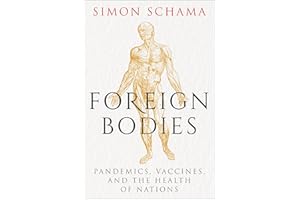 Foreign Bodies: Pandemics, Vaccines, and the Health of Nations