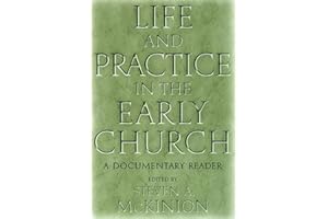 Life and Practice in the Early Church: A Documentary Reader