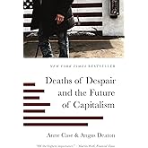 Deaths of Despair and the Future of Capitalism