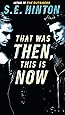 Amazon.com: That Was Then, This Is Now (8601409822372): Hinton, S. E