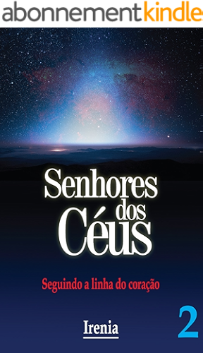 Download Senhores dos Céus - Vol.2: Seguindo a linha do coração (Portuguese Edition) PDF
