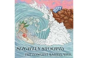 Longest Barrel Ride/Slightly