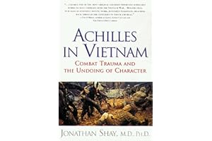 Achilles in Vietnam: Combat Trauma and the Undoing of Character