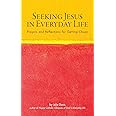 Seeking Jesus in Everyday Life: Prayers and Reflections for Getting Closer