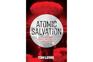 Atomic Salvation: How the A-Bomb Saved the Lives of 32 Million People
