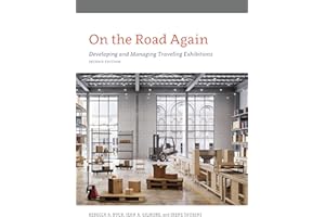 On the Road Again: Developing and Managing Traveling Exhibitions