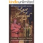 The Collected Fantasies of Clark Ashton Smith: The Last Hieroglyph: The Collected Fantasies, Vol. 5