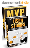 Agile Product Management (Box Set): User Stories & Minimum Viable Product with Scrum (MVP)  21 Tips (scrum, scrum master, agile development, agile software development) (English Edition)