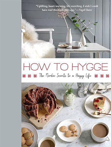 Download How to Hygge: The Nordic Secrets to a Happy Life PDF