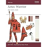 Aztec Warrior: AD 1325–1521 (Warrior, 32)