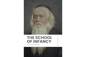 The School of Infancy: In Modern, Updated English