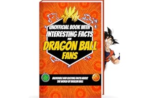 Book of Interesting Facts for Dragon Ball Fans - Mind-Blowing Trivia and Facts about the Dragon Ball Manga and Dragon Ball Anime | Dragon Ball Book ... Dragon Ball Merch Dragon Ball Z Curious Minds