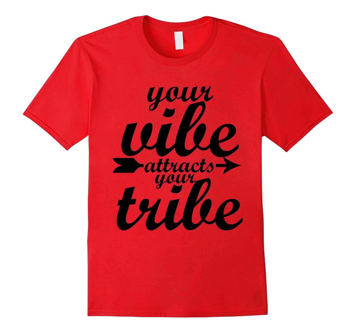 Your Vibe Attracts Your Tribe Fun Tshirts-Rose