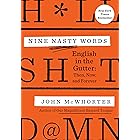 Nine Nasty Words: English in the Gutter: Then, Now, and Forever