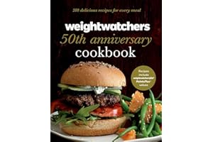 Weight Watchers 50th Anniversary Cookbook: 280 Delicious Recipes for Every Meal