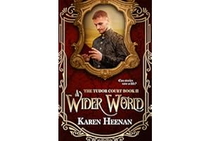 A Wider World (The Tudor Court Book 2)