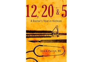 12, 20 & 5: A Doctor's Year in Vietnam