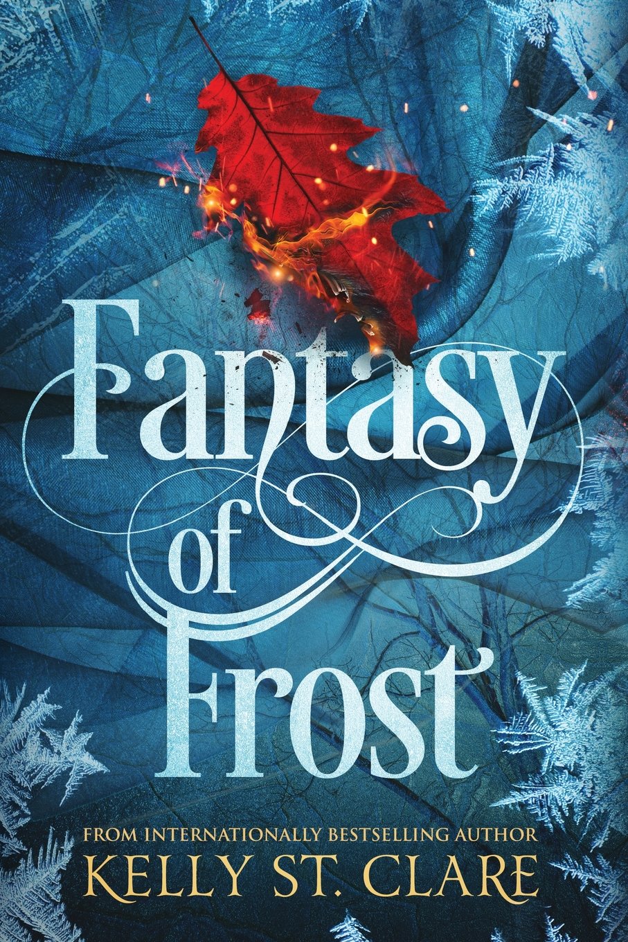 Fantasy Of Frost The Tainted Accords Volume 1 Clare Kelly St 9780648042419 Amazon Com Books