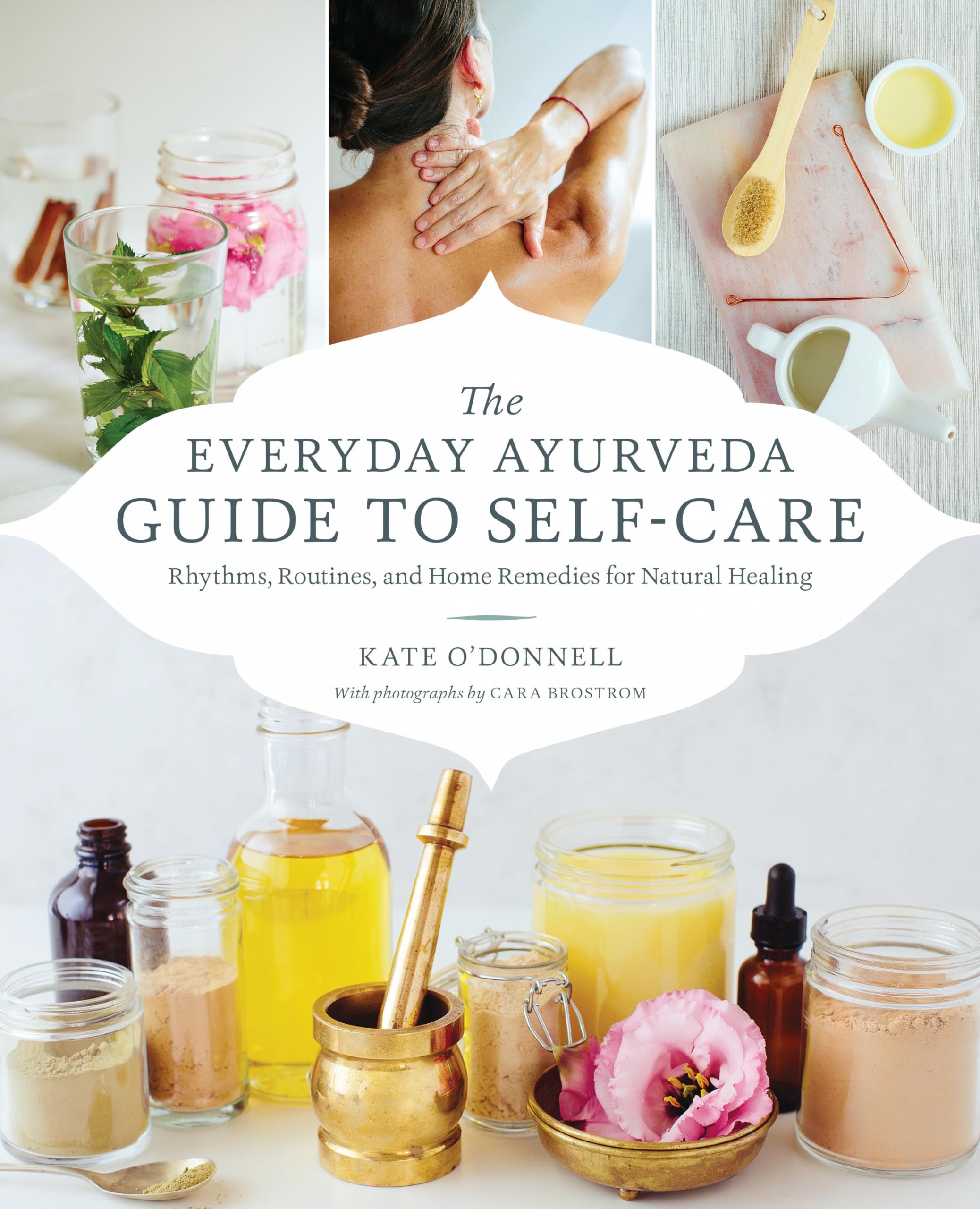 The Everyday Ayurveda Guide to Self-Care: Rhythms, Routines, and Multicolor 
