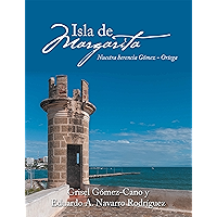 Isla De Margarita: Nuestra Herencia Gómez - Ortega (Spanish Edition) book cover