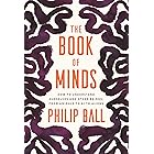 The Book of Minds: How to Understand Ourselves and Other Beings, from Animals to AI to Aliens