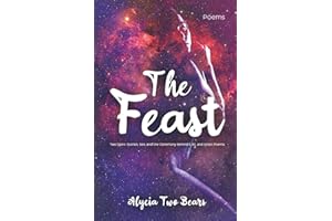 The Feast: Two Spirit: Stories, Sex, and the Ceremony Behind It All, and Other Poems