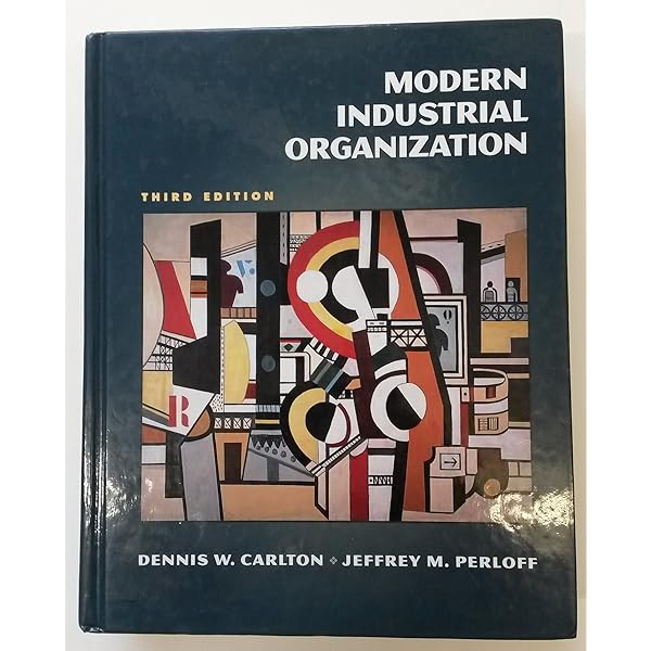 Modern Industrial Organization, Global Edition: Carlton, Dennis W