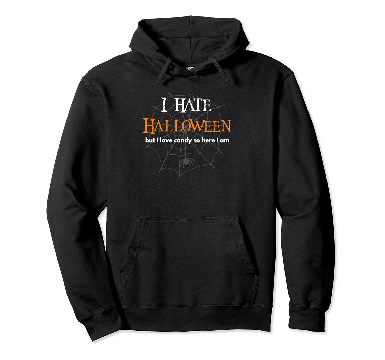 I Hate Halloween But I Love Candy Holiday Hoodie- TPT