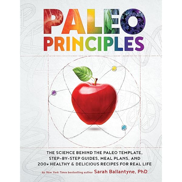 健康・医学 PALEO PRINCIPLES by Sarah Ballantyne Paleo Principles: The Science Behind the Paleo Template, Step-by