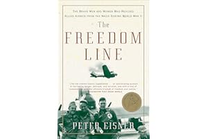 The Freedom Line: The Brave Men and Women Who Rescued Allied Airmen from the Nazis During World War II