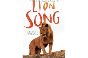 Lion Song: A Portrait of Wild Africa