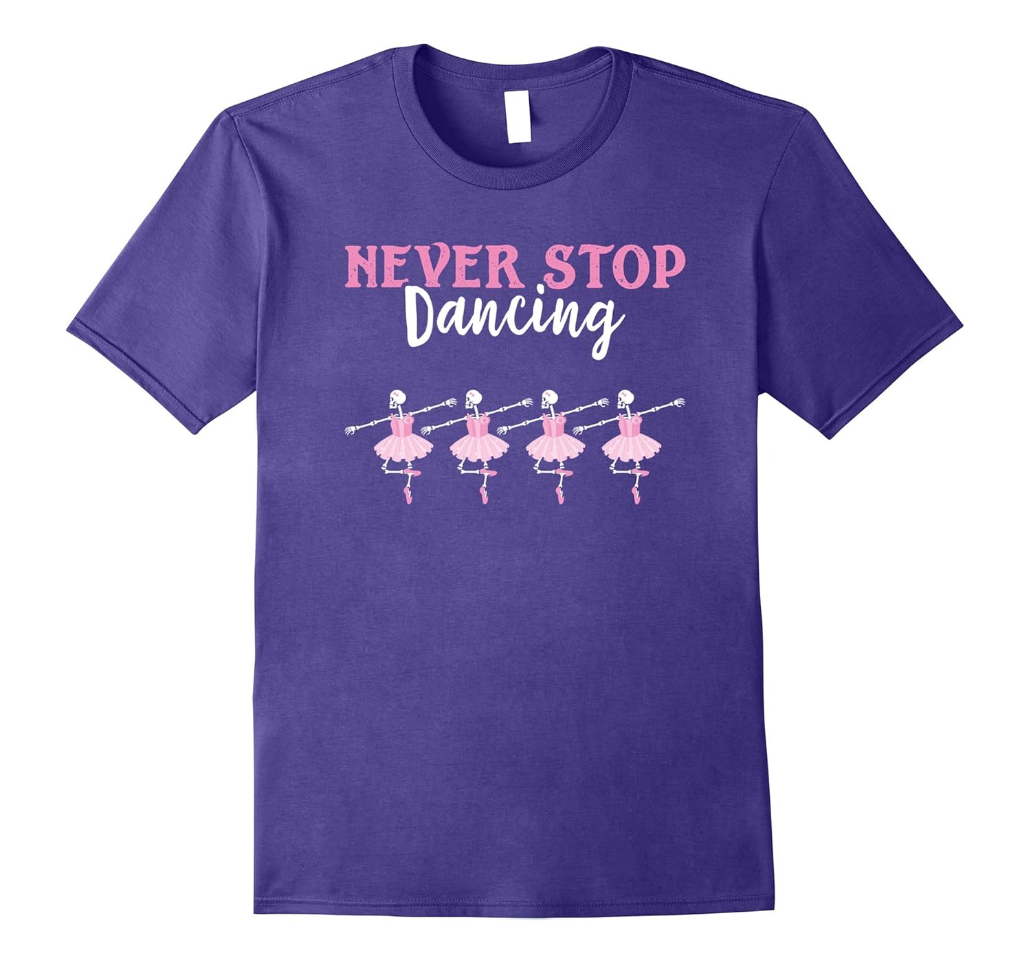 Halloween Skeleton Dancing Ballet T-Shirt Never Stop Dancing-ANZ