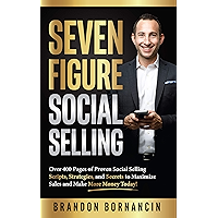 Seven Figure Social Selling: Over 400 Pages of Proven Social Selling Scripts, Strategies, and Secrets to Increase Sales… book cover